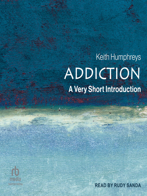 Title details for Addiction by Keith Humphreys - Available
